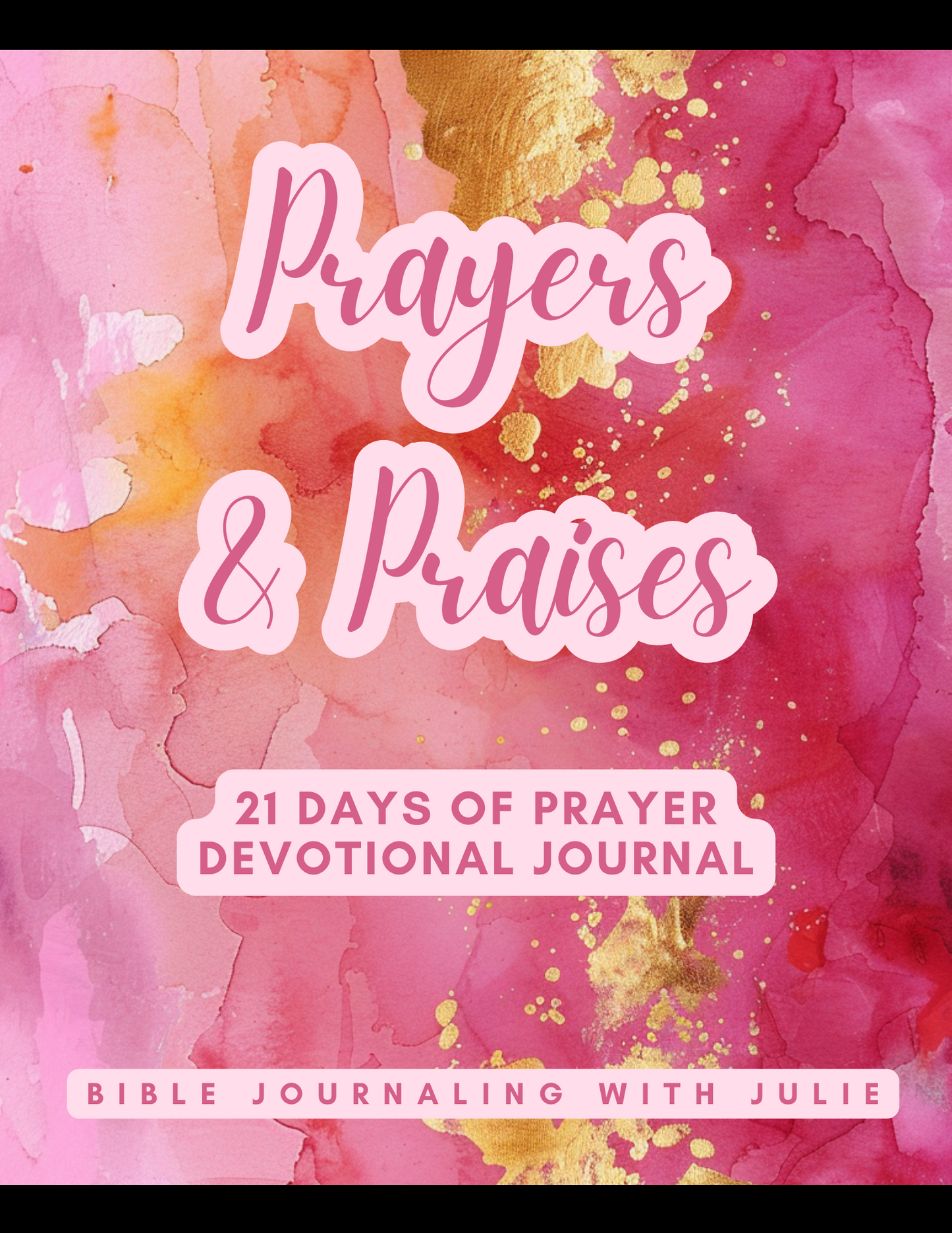 21 Day Devotional Journal - Prayers and Praises