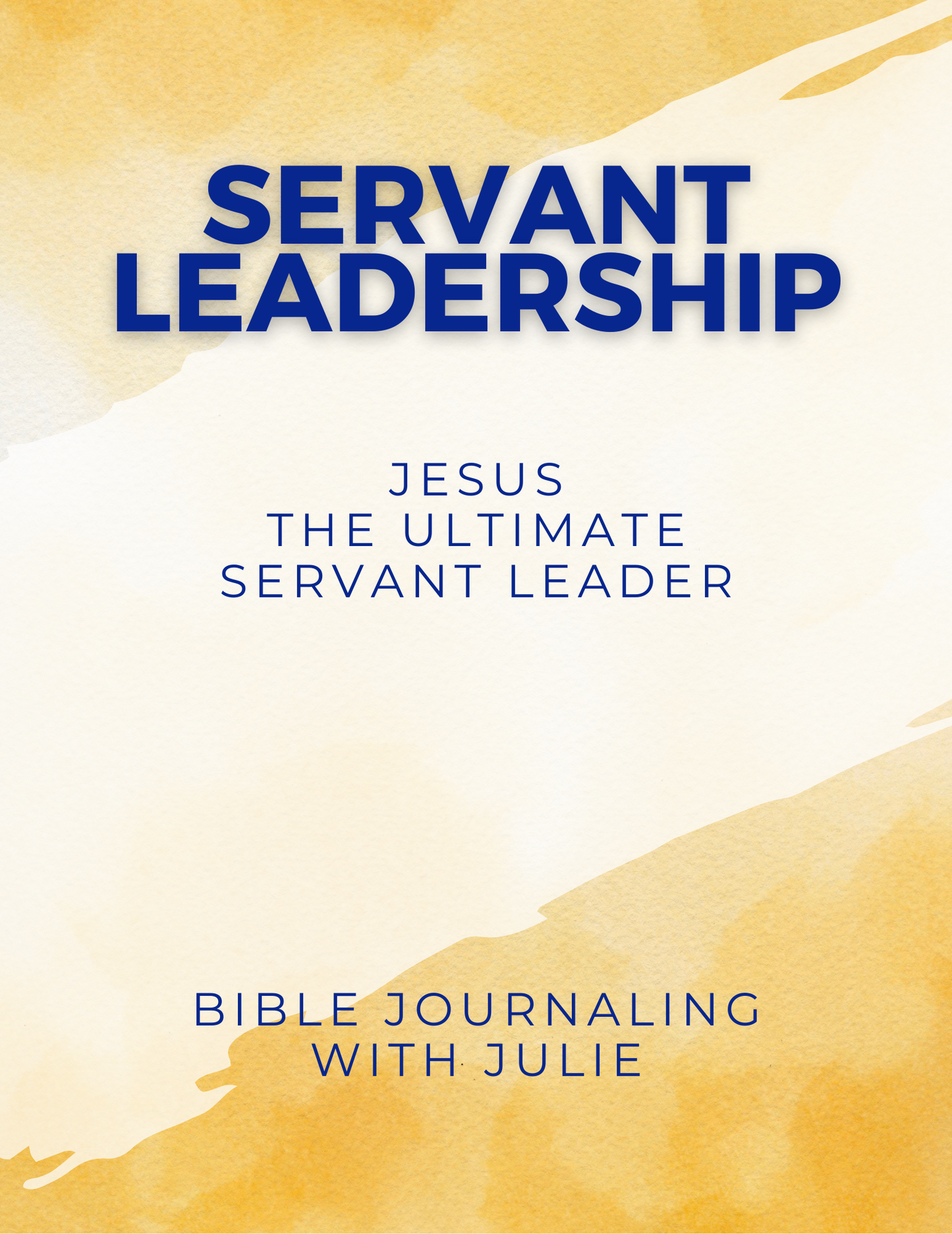 Bible Study - Jesus the Ultimate Servant Leader