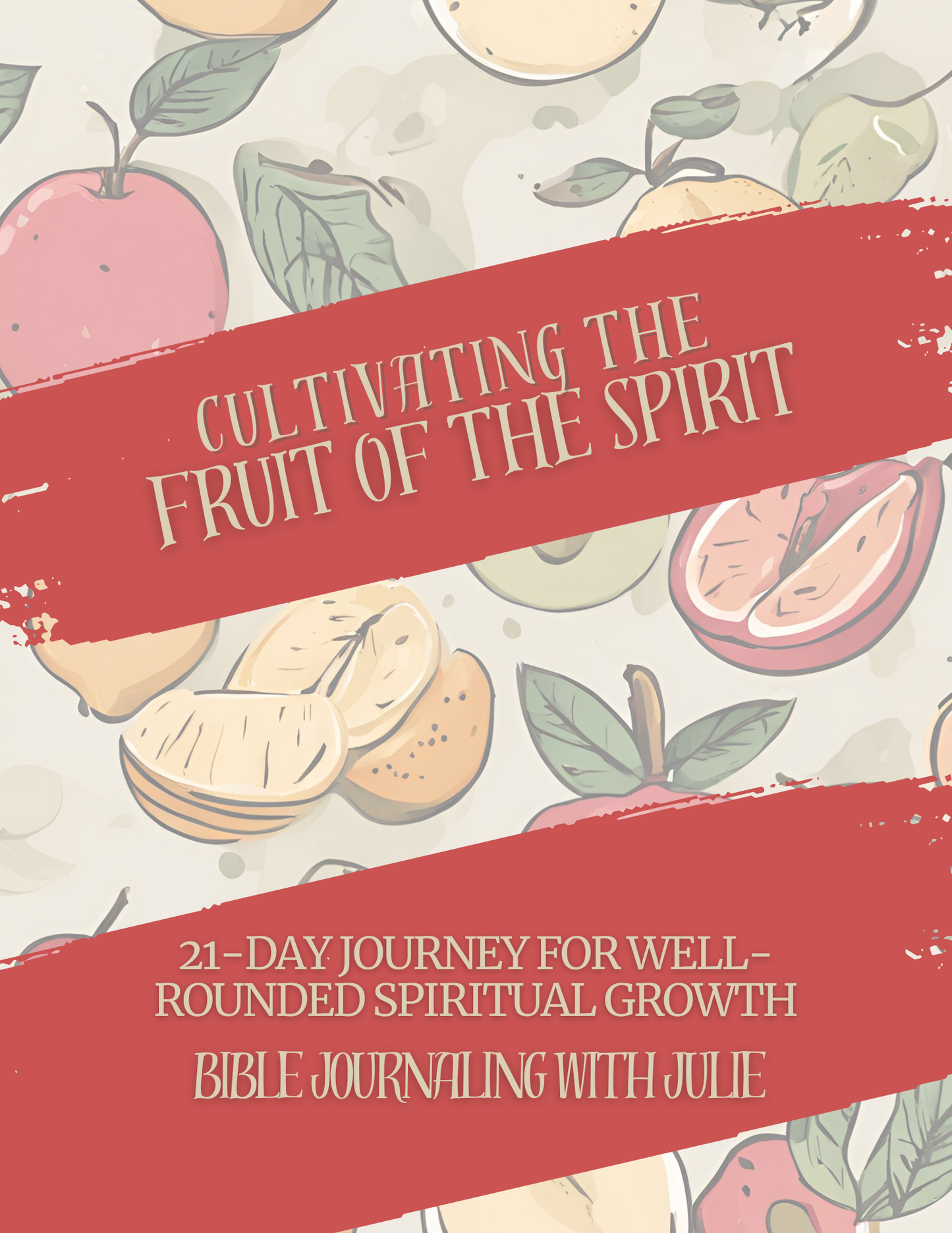 21 Day Devotional Journal - Cultivating the Fruit of the Spirit