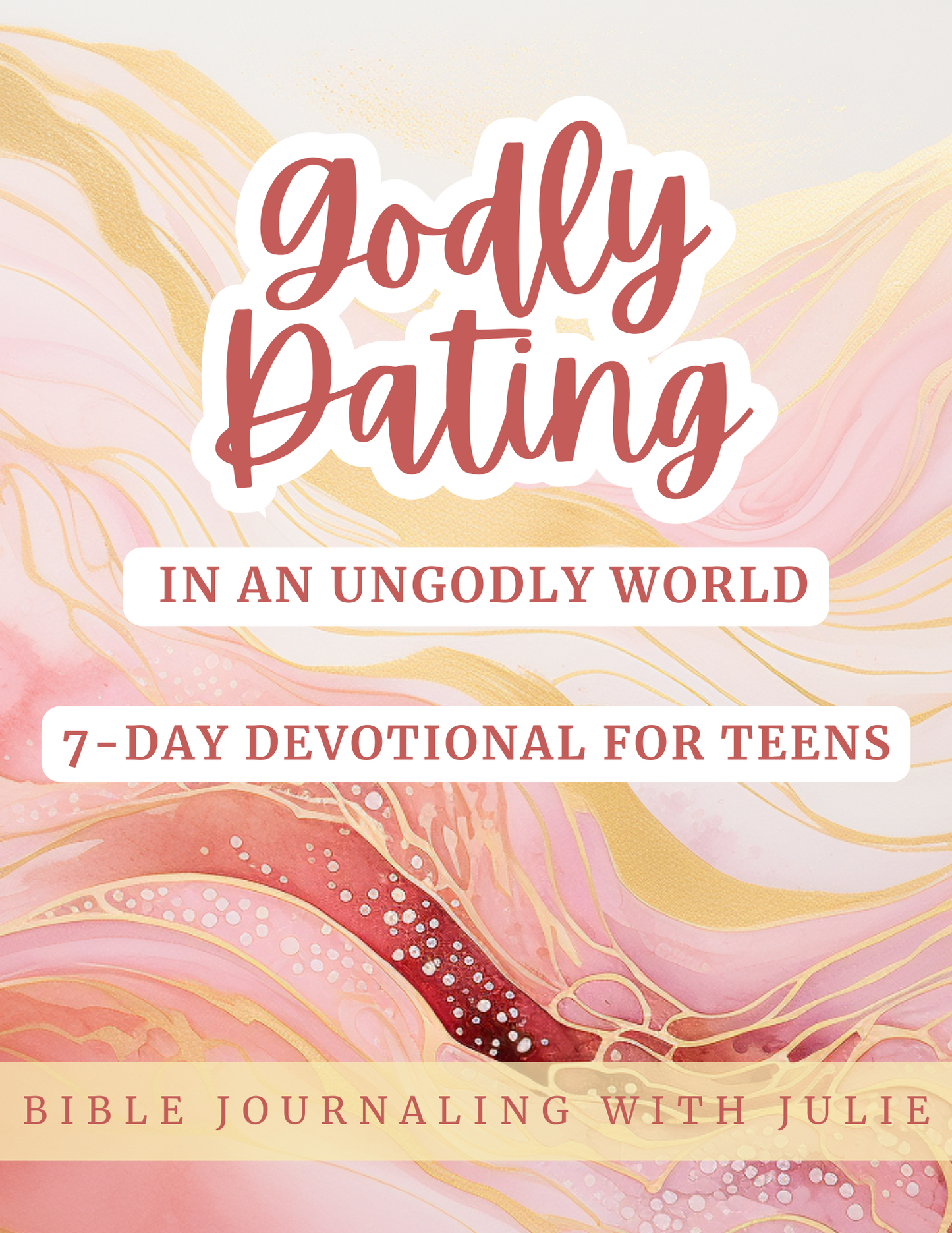 7 Day Devotional Journal for Teens - Godly Dating