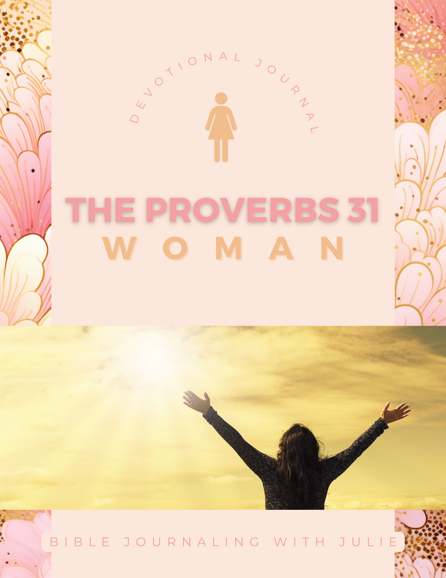 21 Day Devotional Journal: The Proverbs 31 Woman