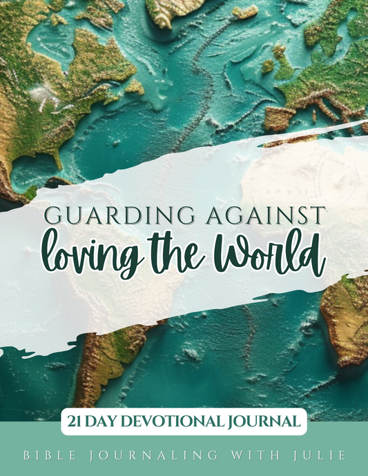 21 Day Devotional Journal - Guarding against Loving the World